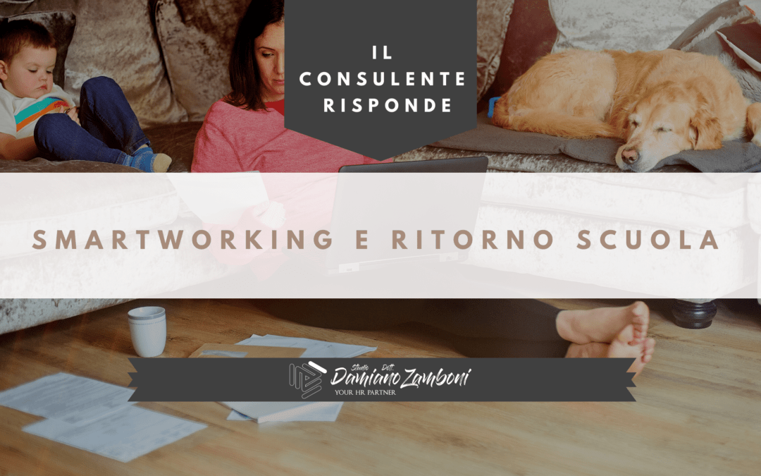 Smartworking e ritorno scuola: il Consulente del Lavoro risponde
