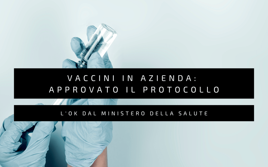 Vaccini in Azienda: approvato il protocollo